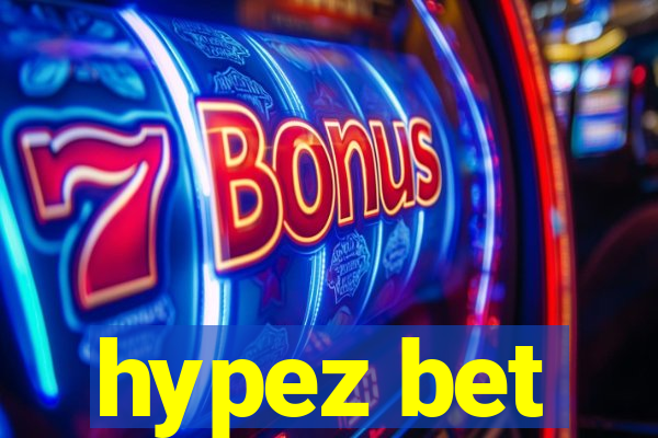 hypez bet